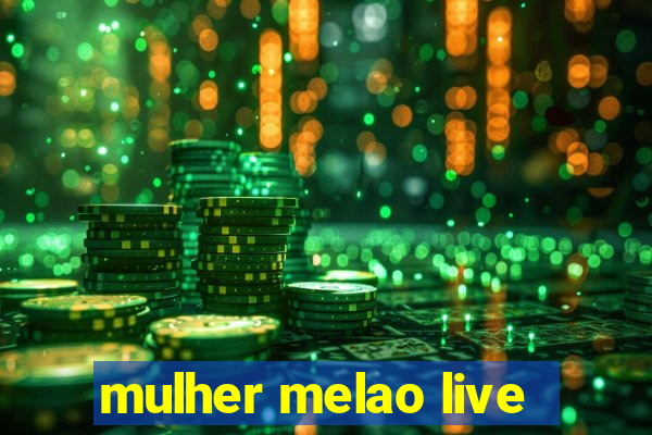 mulher melao live
